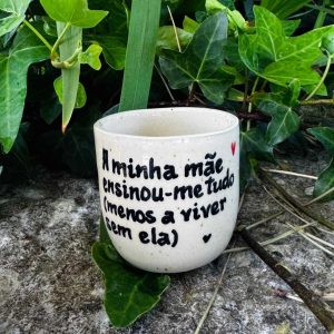 Copo Expresso & Canecas | A minha mãe ensinou-me tudo