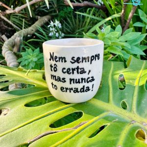 Copo Expresso & Canecas | Nem sempre tô certa mas…